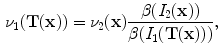 $$\begin{aligned} \nu _1(\mathbf{T(x) })=\nu _2(\mathbf x )\frac{\beta (I_2(\mathbf x ))}{\beta (I_1(\mathbf{T(x) }))}, \end{aligned}$$