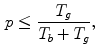 $$\begin{aligned} p\le \frac{T_{g}}{T_{b} +T_{g}}, \end{aligned}$$