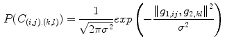 $$\begin{aligned} P(C_{(i,j).(k,l)})=\frac{1}{\sqrt{2\pi \sigma ^2}} exp\left( -\frac{\left\| g_{1,ij} , g_{2,kl}\right\| ^2}{\sigma ^2} \right) \end{aligned}$$