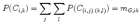 $$\begin{aligned} P(C_{i,k})=\sum _j \sum _l P(C_{(i,j).(k,l)}) = m_{G,ik} \end{aligned}$$