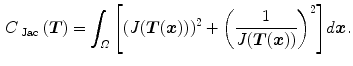 $$\begin{aligned} C_{\text{ Jac }}({\varvec{T}}) = \int _{\varOmega } \Bigg [(J({\varvec{T}}({\varvec{x}})))^2 + \bigg ( \frac{1}{J({\varvec{T}}({\varvec{x}}))} \bigg )^2 \Bigg ] d{\varvec{x}}. \end{aligned}$$