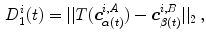 $$\begin{aligned} D^i_1(t)=||T(\varvec{c}^{i,A}_{\alpha (t)})-\varvec{c}^{i,B}_{\beta (t)}||_2\, , \end{aligned}$$