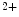 $^{2+}$