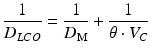 
$$ \frac{1}{D_{LCO}}=\frac{1}{D_{\mathrm{M}}}+\frac{1}{\theta \cdot {V}_C} $$
