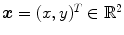 
$$\boldsymbol{x} = (x,y)^{T} \in \mathbb{R}^{2}$$
