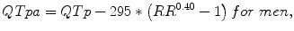 
$$ QTpa=QTp-295*\left(R{R}^{0.40}-1\right)for\; men, $$
