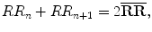 
$$\displaystyle{ RR_{n} + RR_{n+1} = 2\overline{\mathbf{RR}}, }$$
