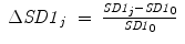 
$$\displaystyle\begin{array}{rcl} \Delta \mathit{SD1}_{j}& =& \frac{\mathit{SD1}_{j} -\mathit{SD1}_{0}} {\mathit{SD1}_{0}} {}\end{array}$$
