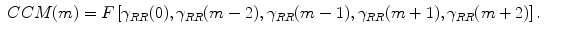 
$$\displaystyle\begin{array}{rcl} CCM(m) = F\left [\gamma _{RR}(0),\gamma _{RR}(m - 2),\gamma _{RR}(m - 1),\gamma _{RR}(m + 1),\gamma _{RR}(m + 2)\right ].& &{}\end{array}$$
