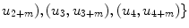 
$$u_{2+m}),(u_{3},u_{3+m}),(u_{4},u_{4+m})\}$$
