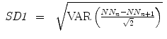 
$$\displaystyle\begin{array}{rcl} \mathit{SD1}& =& \ \sqrt{\mathrm{VAR } \left (\frac{NN _{n } - NN _{n+1 } } {\sqrt{2}} \right )} {}\end{array}$$
